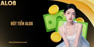 Rút Tiền Alo8: Nhận Thưởng Thắng Cược Tiện Lợi, An Toàn